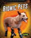 Bionic Pets by Betsy Rathburn
