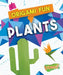 Plants by Elizabeth Neuenfeldt