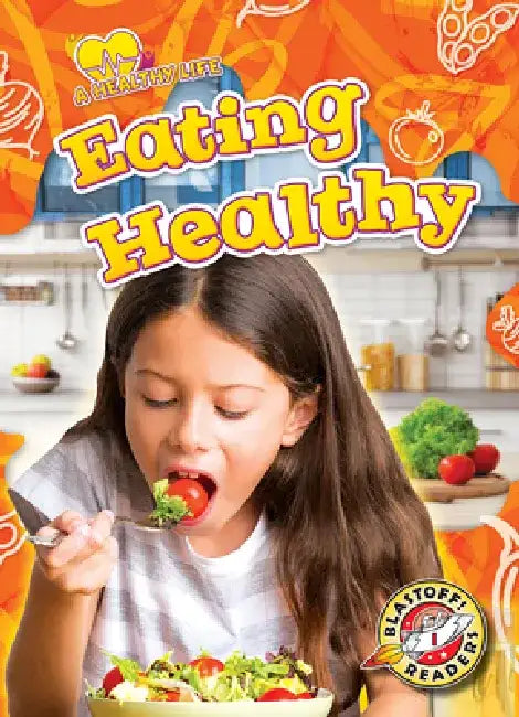 Eating Healthy by Kirsten Chang