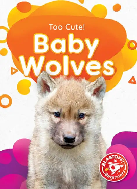 Baby Wolves by Elizabeth Neuenfeldt