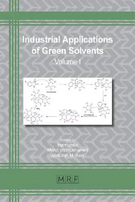 Industrial Applications of Green Solvents: Volume I by Inamuddin