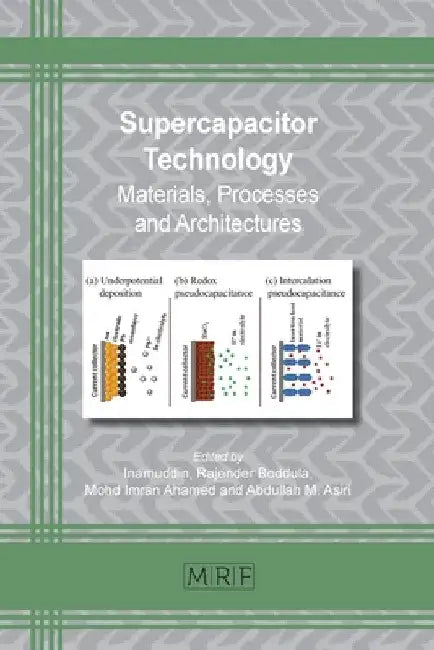 Supercapacitor Technology: Materials, Processes and Architectures by Inamuddin