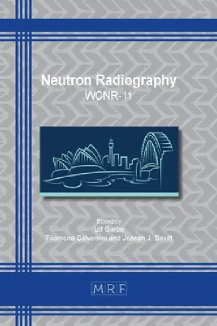 Neutron Radiography: Wcnr-11 by Ulf Garbe