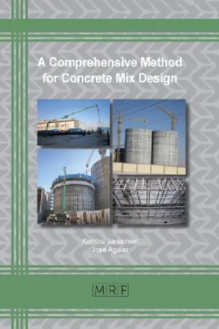 A Comprehensive Method for Concrete Mix Design by Kambiz Janamian