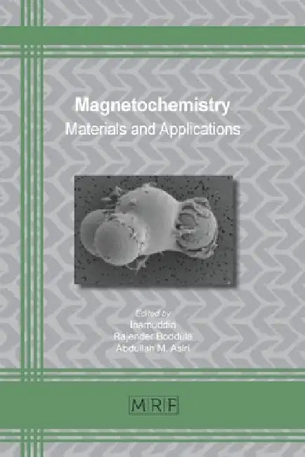 Magnetochemistry: Materials and Applications by Inamuddin