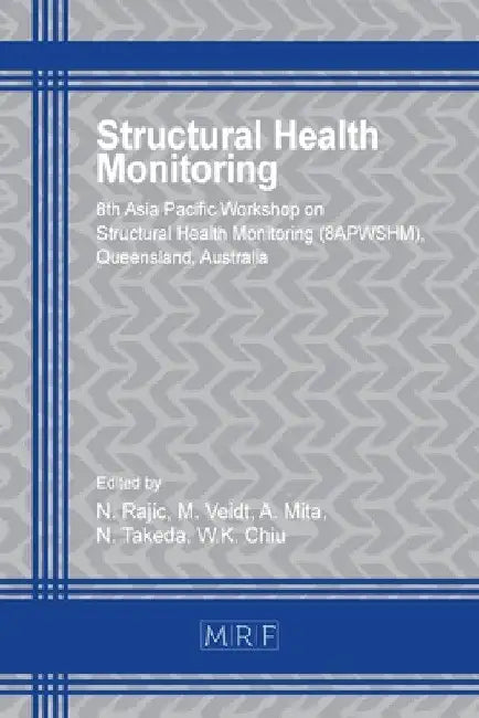 Structural Health Monitoring: 8apwshm by N. Rajic