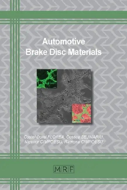 Automotive Brake Disc Materials by Costel D. Florea