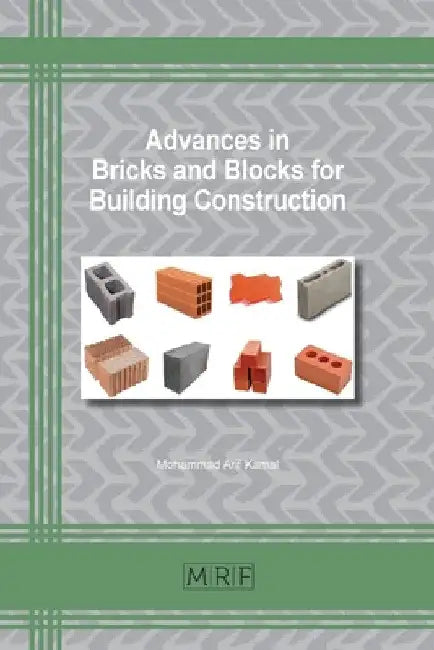 Advances in Bricks and Blocks for Building Construction by Mohammad A. Kamal