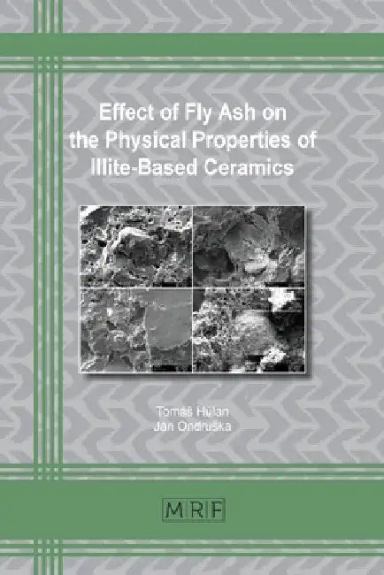 Effect of Fly Ash on the Physical Properties of Illite-Based Ceramics by Tomás Húlan