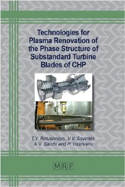Technologies for Plasma Renovation of the Phase Structure of Substandard Turbine Blades of CHP by Ratushnaya, T. Y.