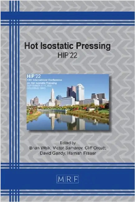 Hot Isostatic Pressing: Hip'22 by Welk, Brian