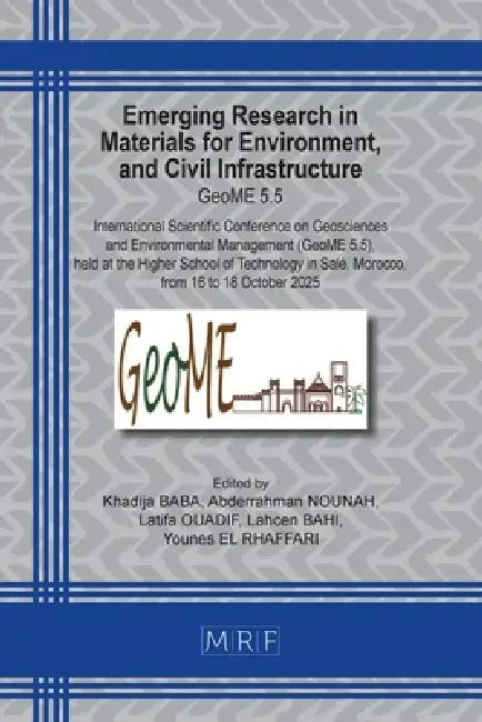 Emerging Research in Materials for Environment, and Civil Infrastructure: GeoME 5.5 by Khadija Baba, Abderrahman Nounah, Latifa Ouadif