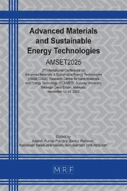 Advanced Materials and Sustainable Energy Technologies: Amset2025 by Adarsh Kumar Pandey, Saidur Rahman, Kalidasan Balasubramanian