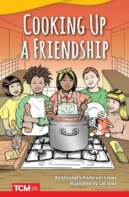 Cooking Up a Friendship (Advanced Plus) by Elizabeth Lopez