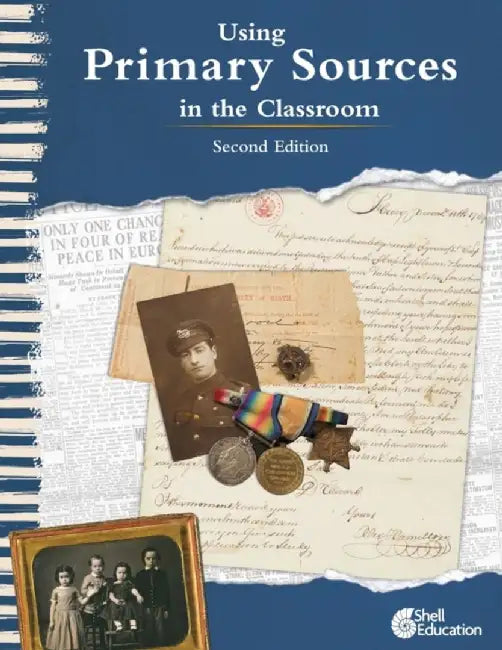 Using Primary Sources in the Classroom, 2nd Edition by Kathleen Vest