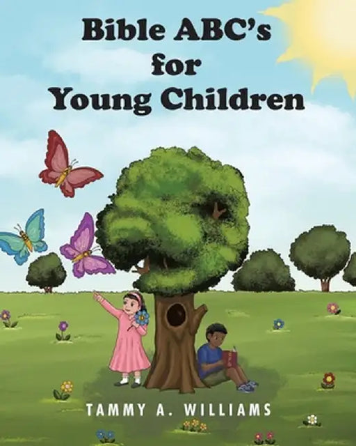Bible ABC's for Young Children by Tammy a. Williams