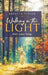Walking in the Light: Our Love Song by Rebecca Fetzer