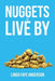 Nuggets to Live by by Linda Faye Anderson