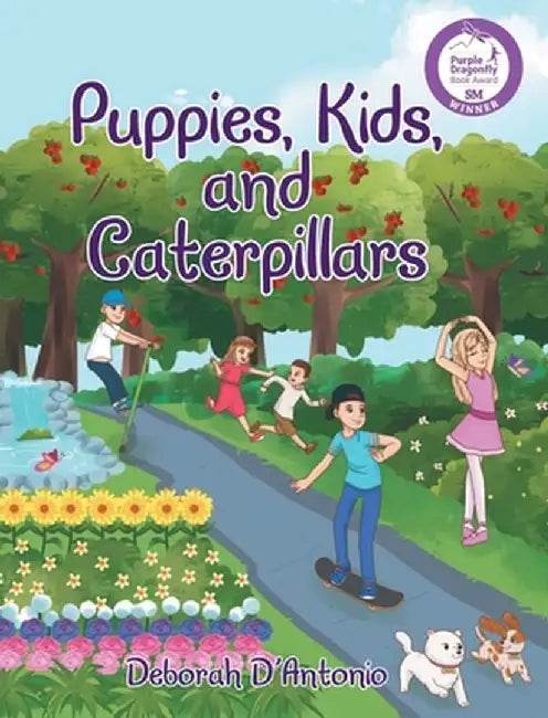 Puppies, Kids, and Caterpillars by Deborah D'Antonio