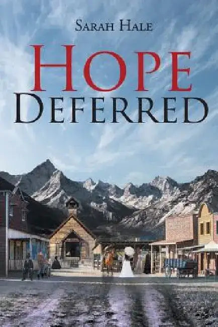 Hope Deferred by Sarah Hale