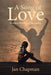 A Song Of Love: How Jesus Breathes Life into Destiny by Jan Chapman