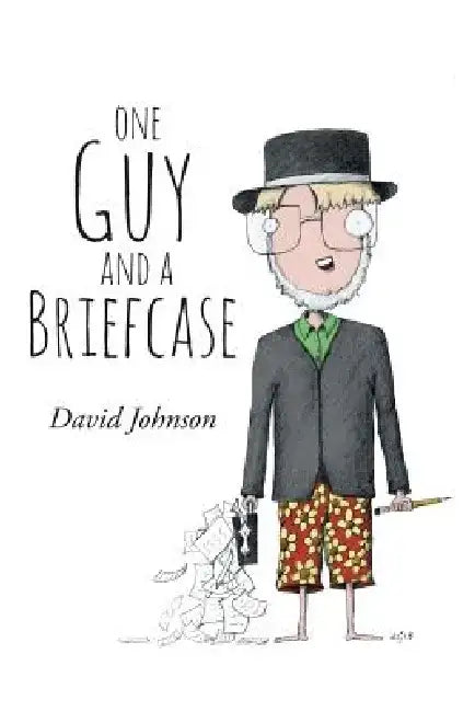 One Guy and a Briefcase by David Johnson