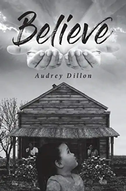 Believe by Audrey Dillon
