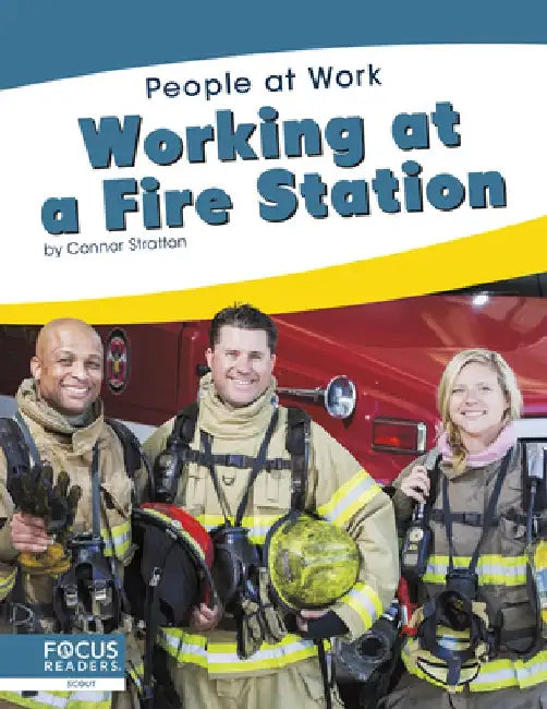 Working at a Fire Station by Connor Stratton