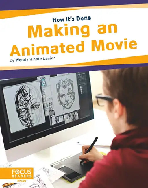 Making an Animated Movie by Wendy Hinote Lanier