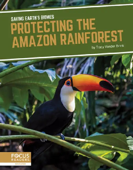 Protecting the Amazon Rainforest by Tracy Vonder Brink