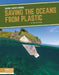 Saving the Oceans from Plastic by Rachel Hamby