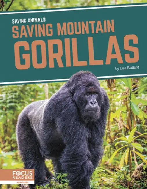 Saving Mountain Gorillas by Lisa Bullard