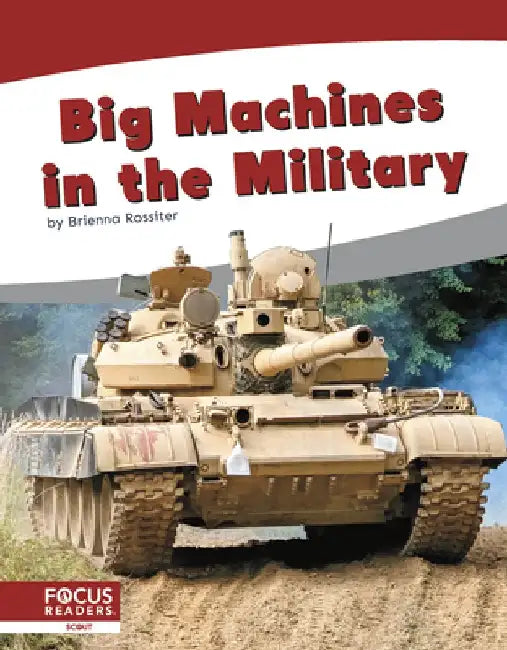Big Machines in the Military by Brienna Rossiter