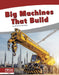 Big Machines That Build by Brienna Rossiter