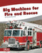 Big Machines for Fire and Rescue by Brienna Rossiter