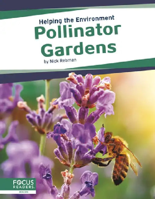 Pollinator Gardens by Nick Rebman