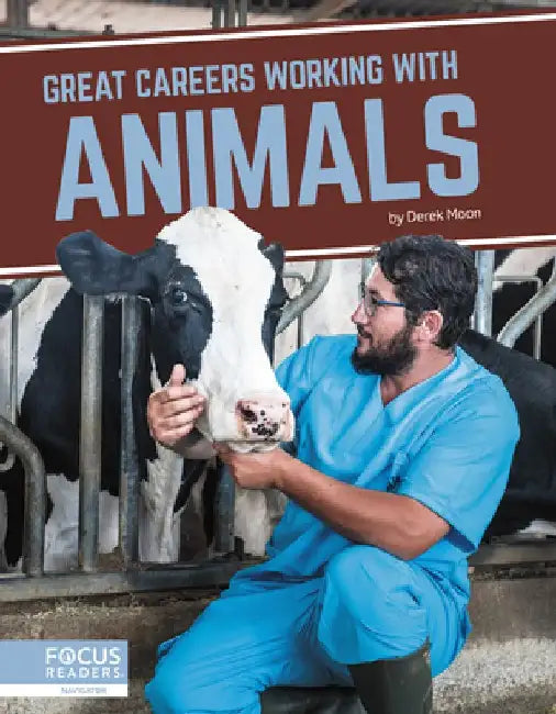 Great Careers Working with Animals by Derek Moon
