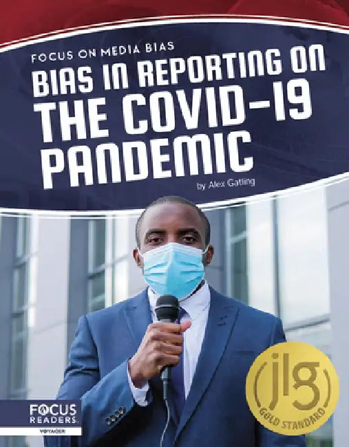 Bias in Reporting on the Covid-19 Pandemic by Alex Gatling