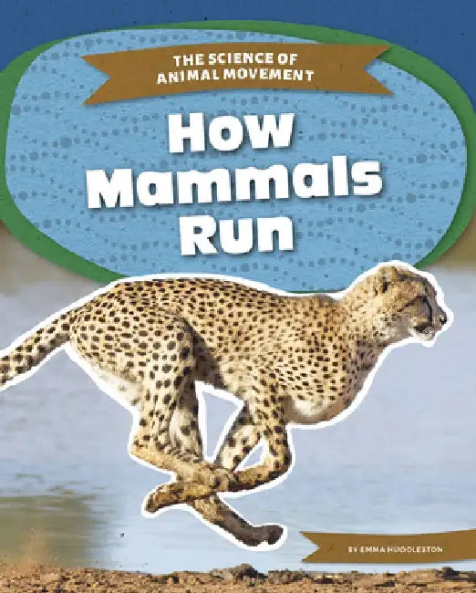 How Mammals Run by Emma Huddleston