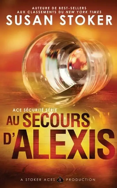 Au Secours d'Alexis by Susan Stoker