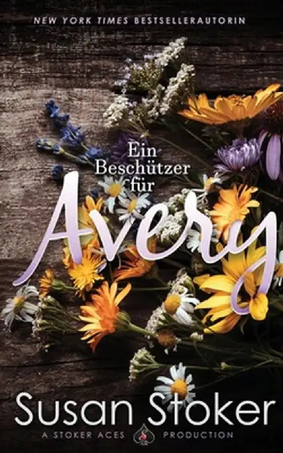 Ein Beschützer für Avery by Susan Stoker