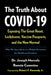 The Truth about Covid-19: Exposing the Great Reset, Lockdowns, Vaccine Passports, and the New Normal by Joseph Mercola, Ronnie Cummins, Robert F. Kennedy