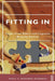 Fitting In: Voices from Ethnic and Linguistic Minority Parents by Paula A. Echeverri-Sucerquia
