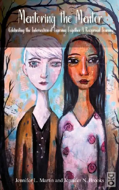 Mentoring the Mentor by Jennifer L. Martin