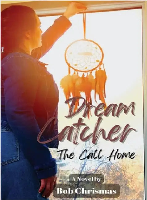 Dream Catcher: The Call Home by Christmas, Robert
