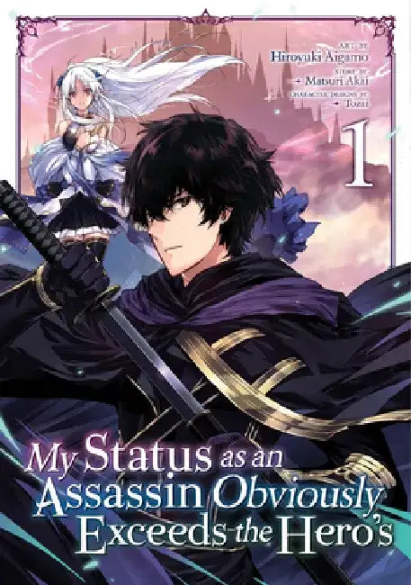 My Status as an Assassin Obviously Exceeds the Hero's (Manga) Vol. 1 by Matsuri Akai