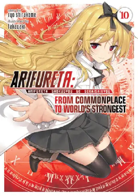 Arifureta: From Commonplace to World's Strongest (Light Novel) Vol. 10 by Ryo Shirakome
