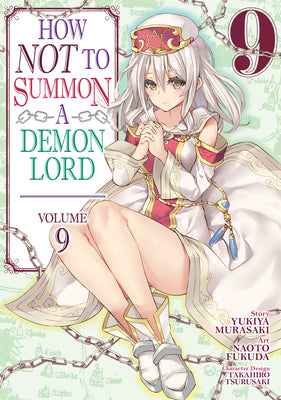 How Not to Summon a Demon Lord (Manga) Vol. 9 by Yukiya Murasaki