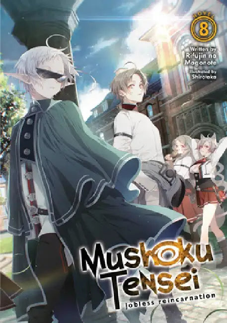 Mushoku Tensei: Jobless Reincarnation (Light Novel) Vol. 8 by Rifujin Na Magonote
