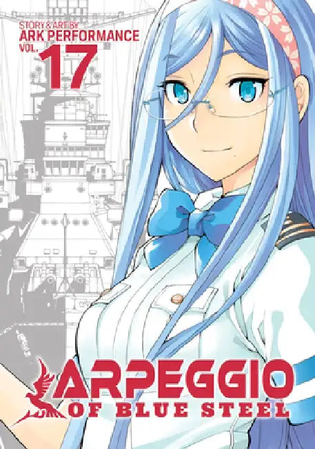 Arpeggio of Blue Steel Vol. 17 by Ark Performance